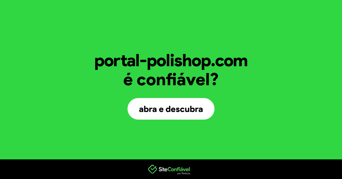 O site portal-polishop.com é confiável?