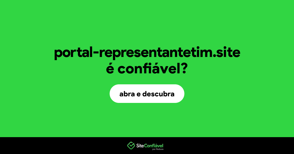 O site portal-representantetim.site é confiável?
