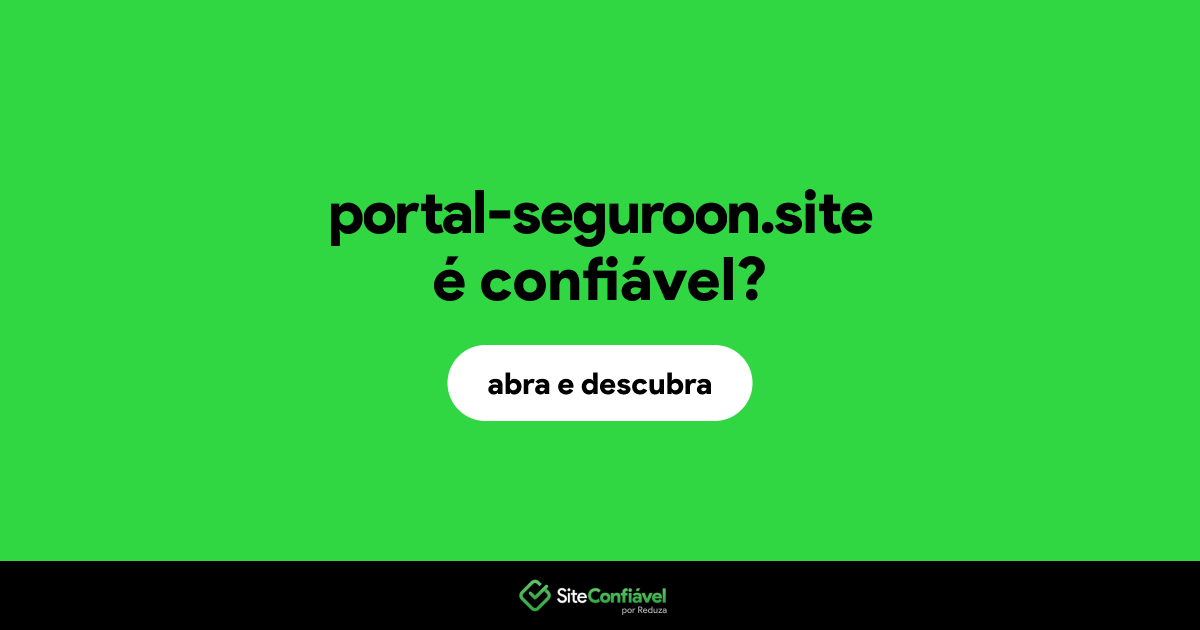 O site portal-seguroon.site é confiável?