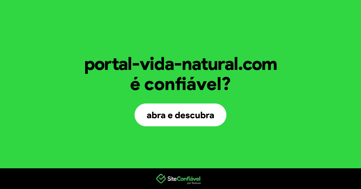 O site portal-vida-natural.com é confiável?