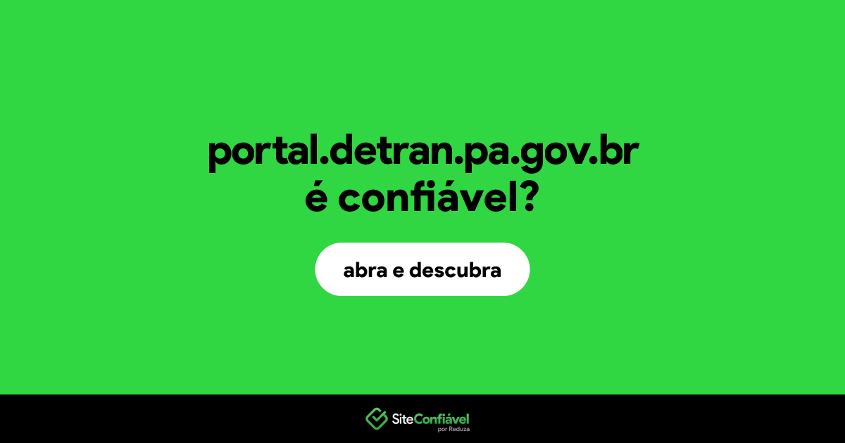 O site portal.detran.pa.gov.br é confiável?