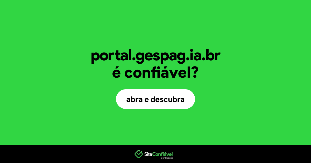 O site portal.gespag.ia.br é confiável?