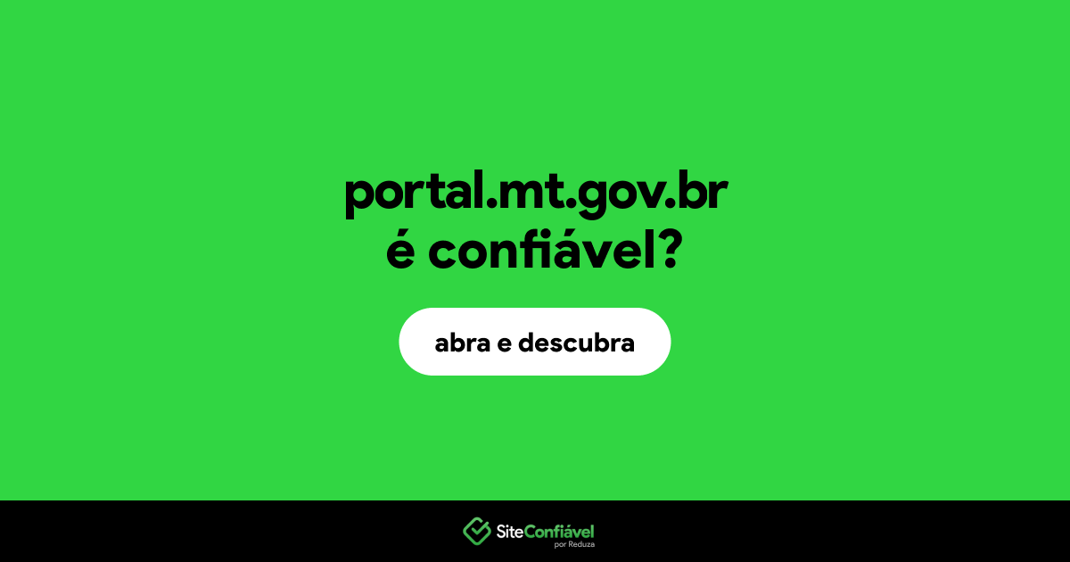 O site portal.mt.gov.br é confiável?