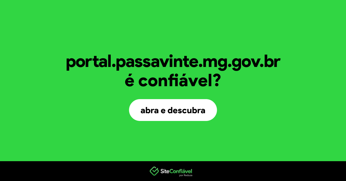 O site portal.passavinte.mg.gov.br é confiável?