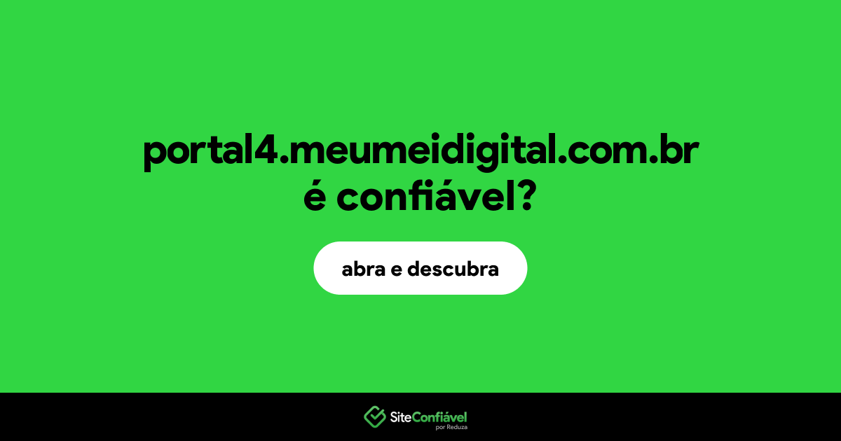 O site portal4.meumeidigital.com.br é confiável?