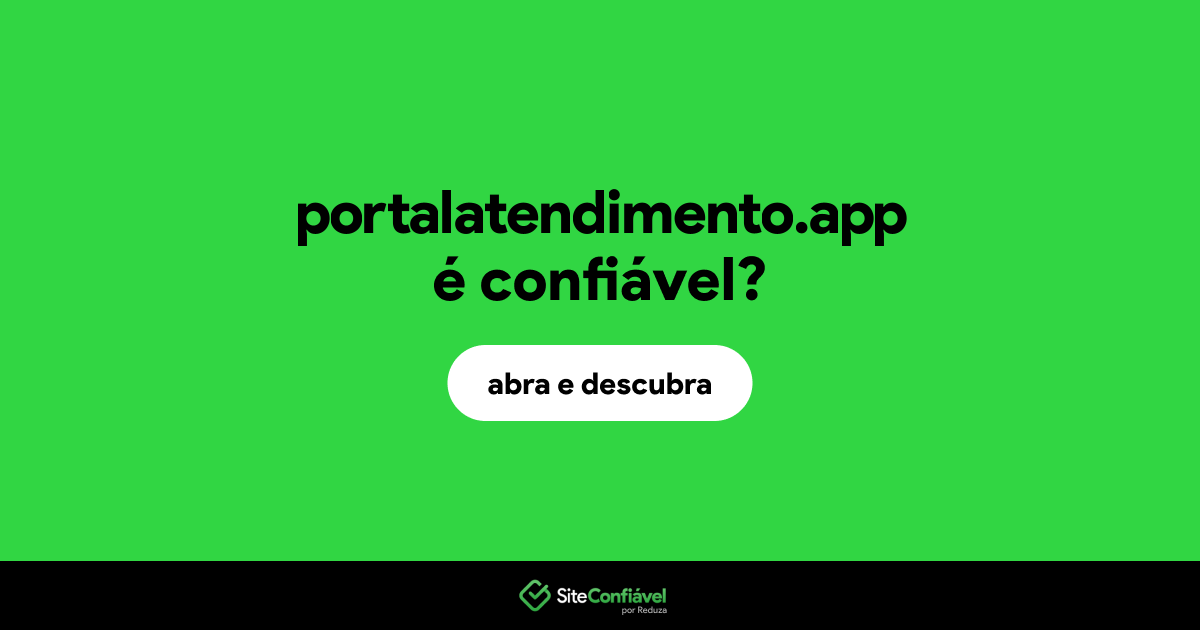 O site portalatendimento.app é confiável?