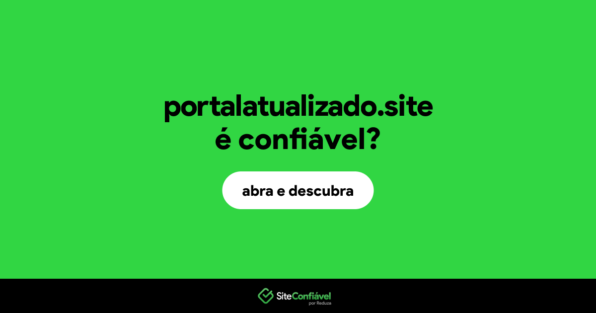 O site portalatualizado.site é confiável?