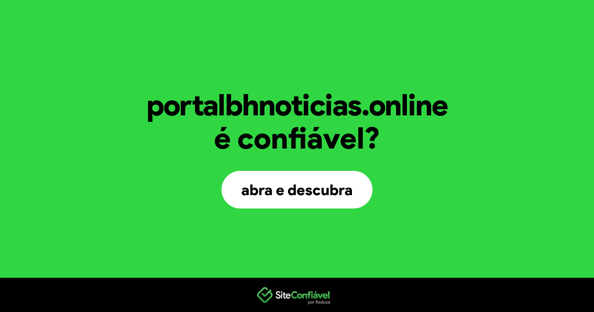 O site portalbhnoticias.online é confiável?