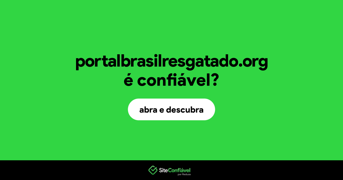 O site portalbrasilresgatado.org é confiável?