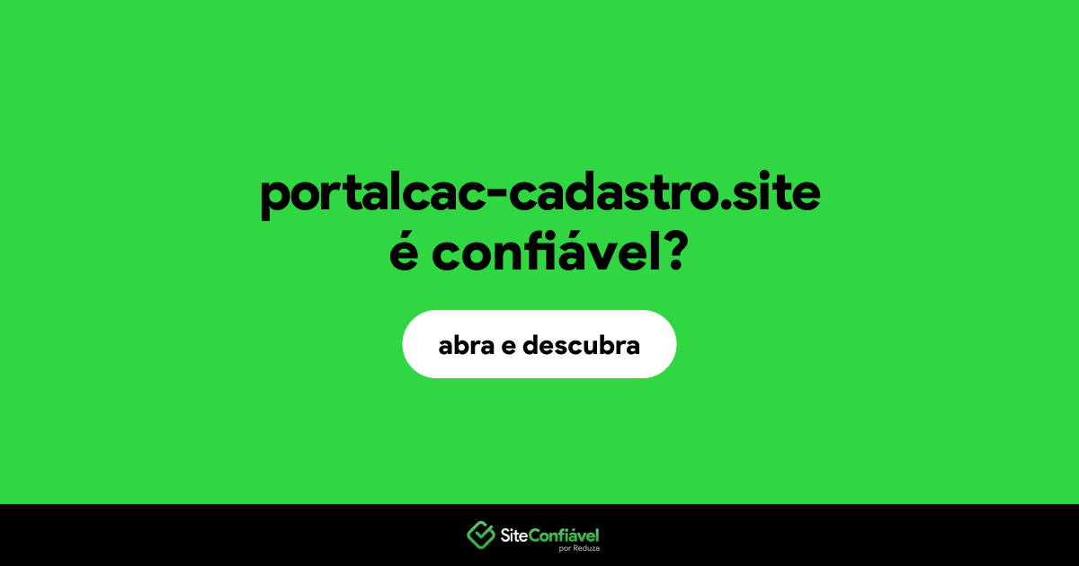 O site portalcac-cadastro.site é confiável?