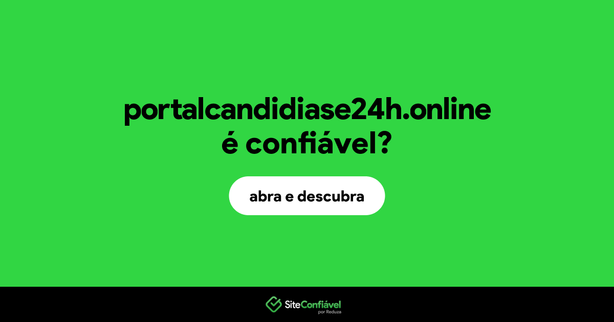 O site portalcandidiase24h.online é confiável?