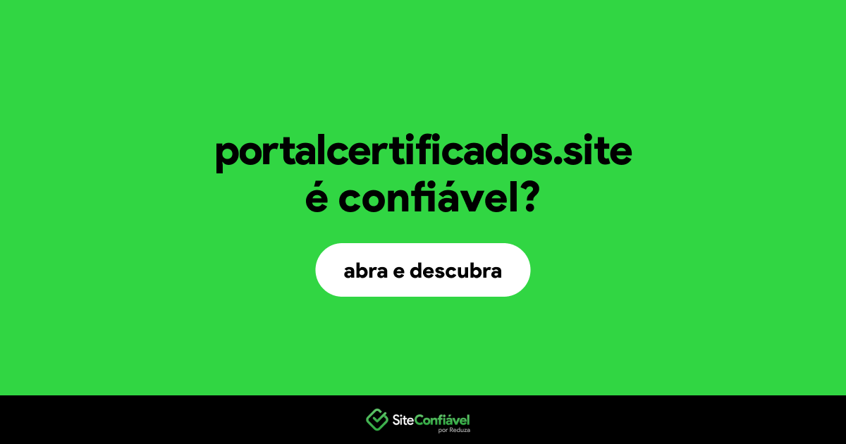 O site portalcertificados.site é confiável?
