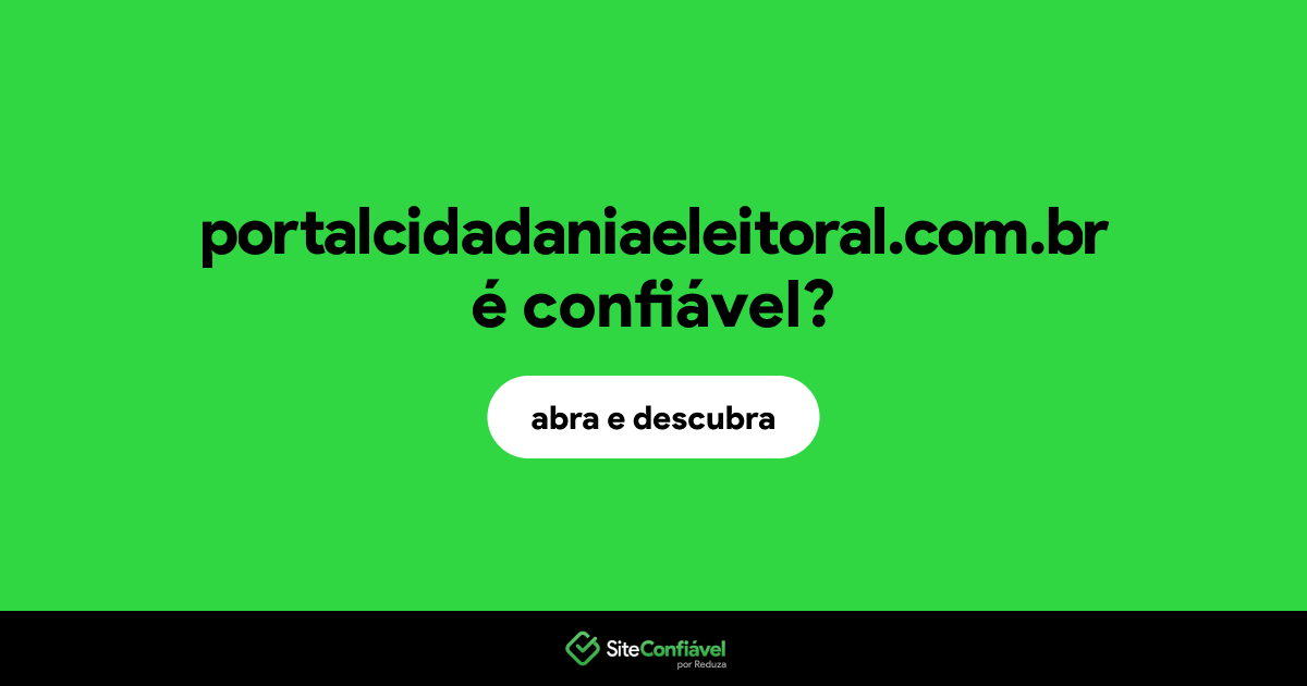 O site portalcidadaniaeleitoral.com.br é confiável?