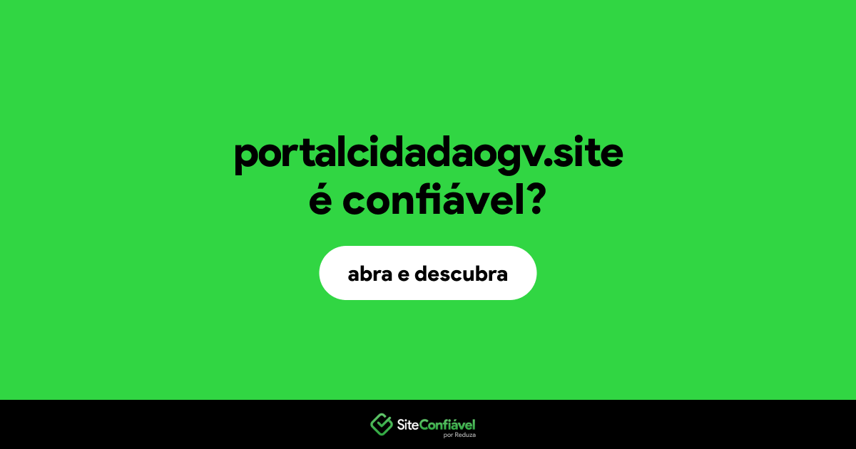 O site portalcidadaogv.site é confiável?