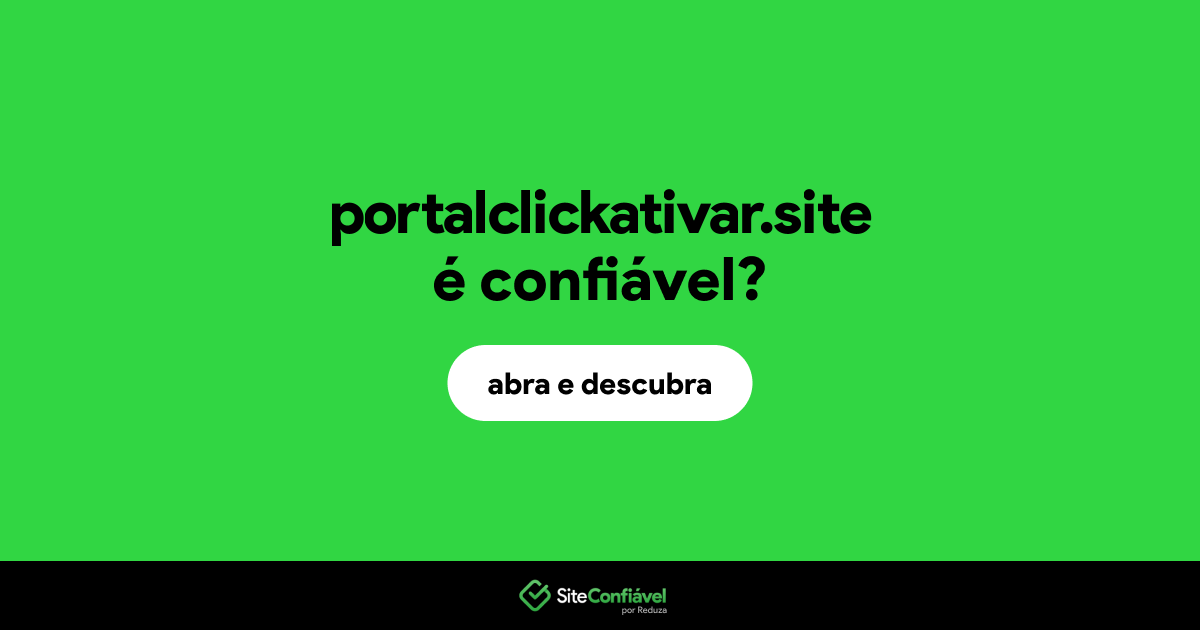 O site portalclickativar.site é confiável?