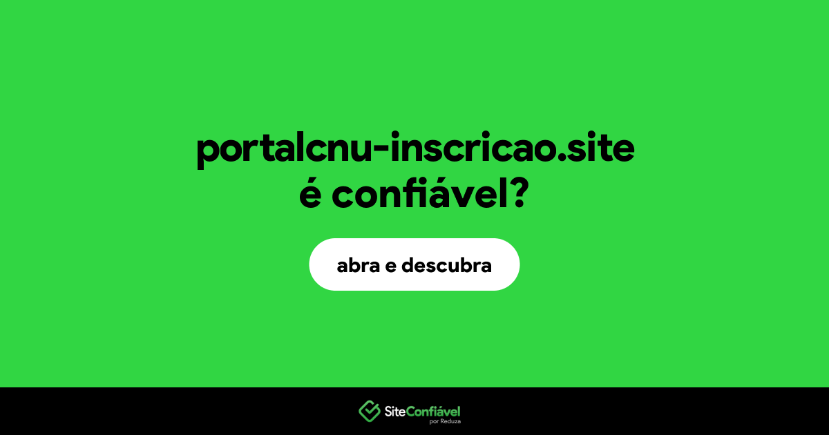 O site portalcnu-inscricao.site é confiável?