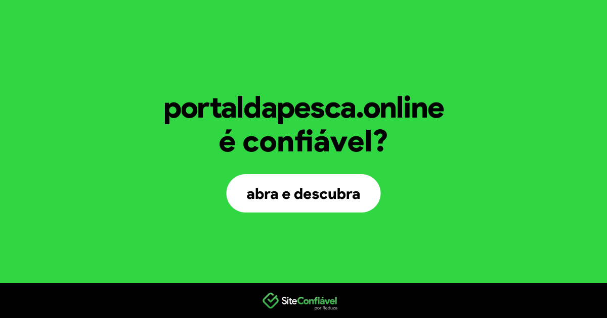 O site portaldapesca.online é confiável?
