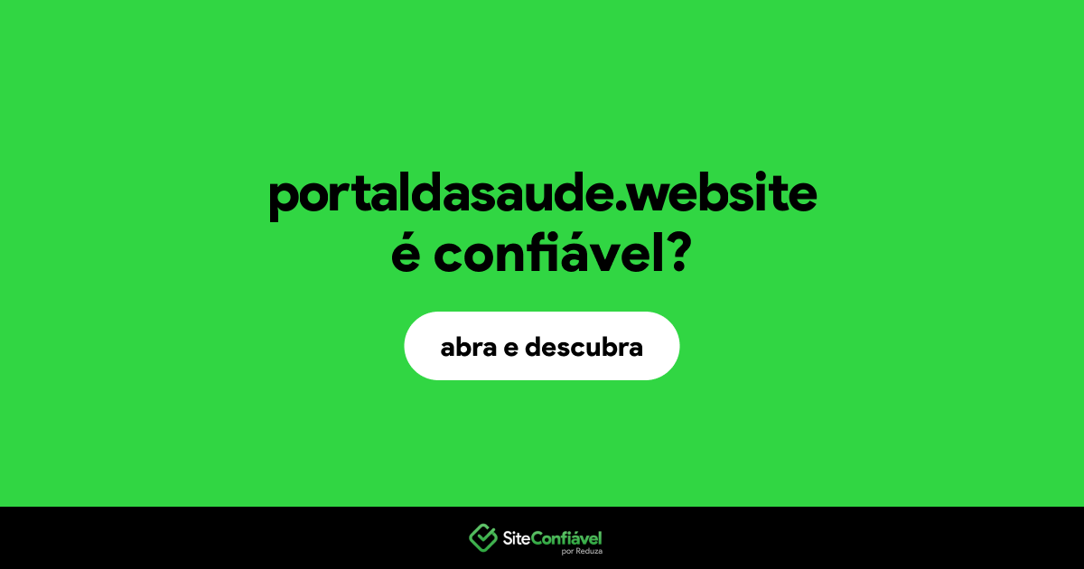 O site portaldasaude.website é confiável?