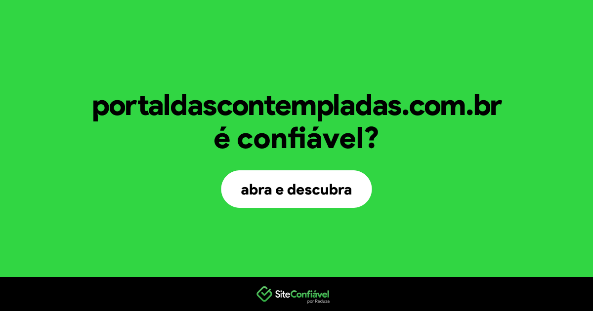 O site portaldascontempladas.com.br é confiável?