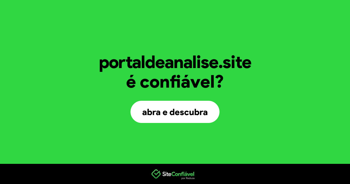 O site portaldeanalise.site é confiável?