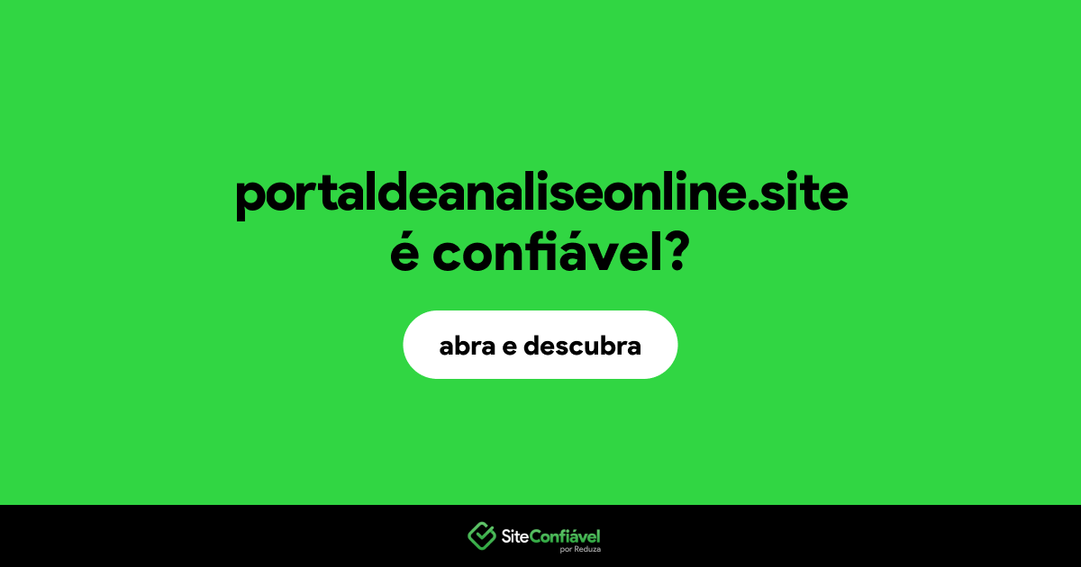 O site portaldeanaliseonline.site é confiável?