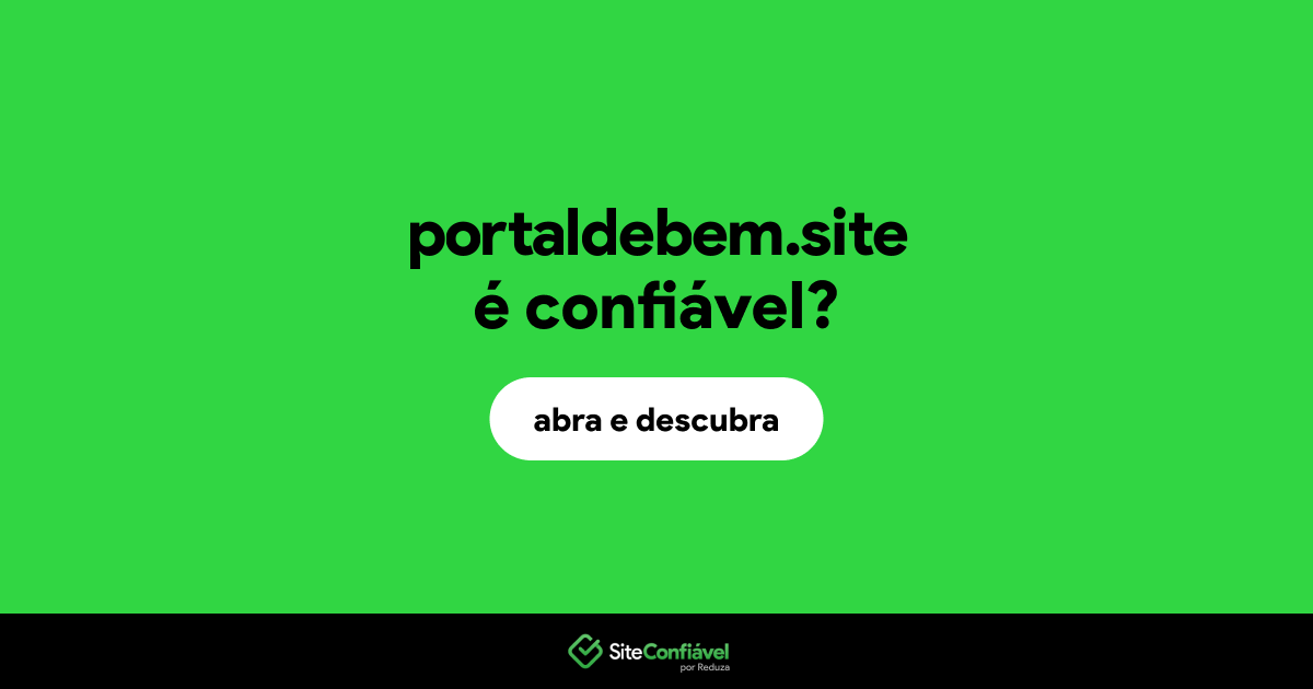 O site portaldebem.site é confiável?
