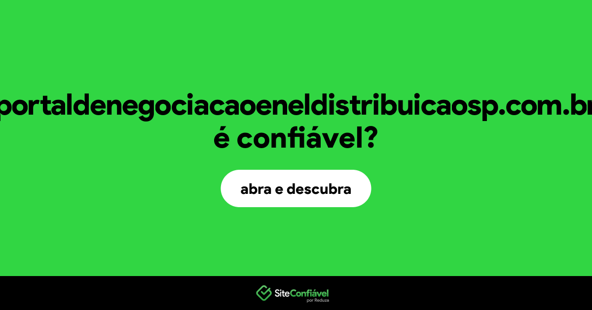 O site portaldenegociacaoeneldistribuicaosp.com.br é confiável?