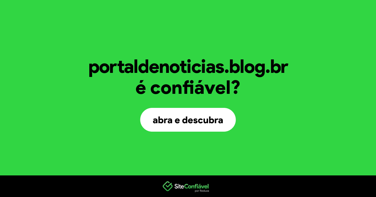 O site portaldenoticias.blog.br é confiável?
