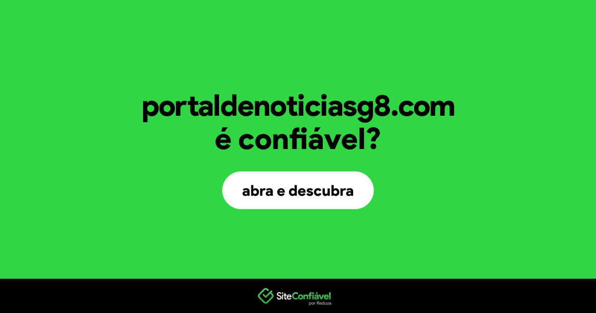O site portaldenoticiasg8.com é confiável?