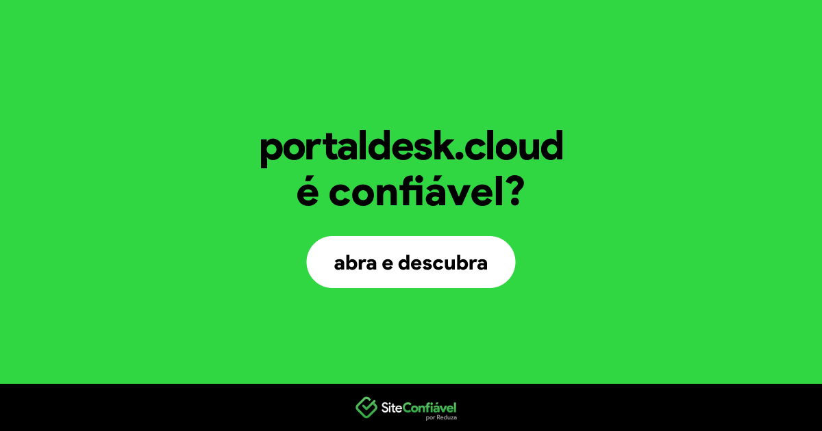 O site portaldesk.cloud é confiável?