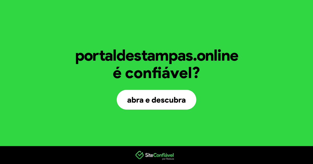 O site portaldestampas.online é confiável?