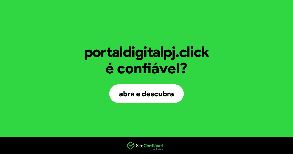 O site portaldigitalpj.click é confiável?