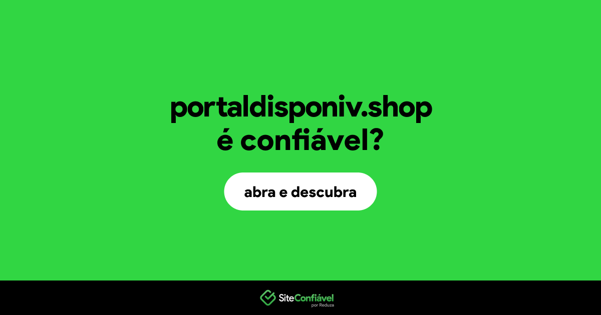 O site portaldisponiv.shop é confiável?