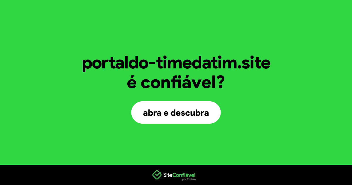 O site portaldo-timedatim.site é confiável?