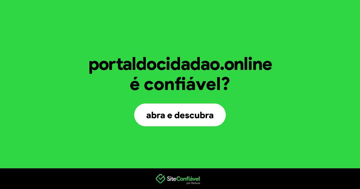O site portaldocidadao.online é confiável?