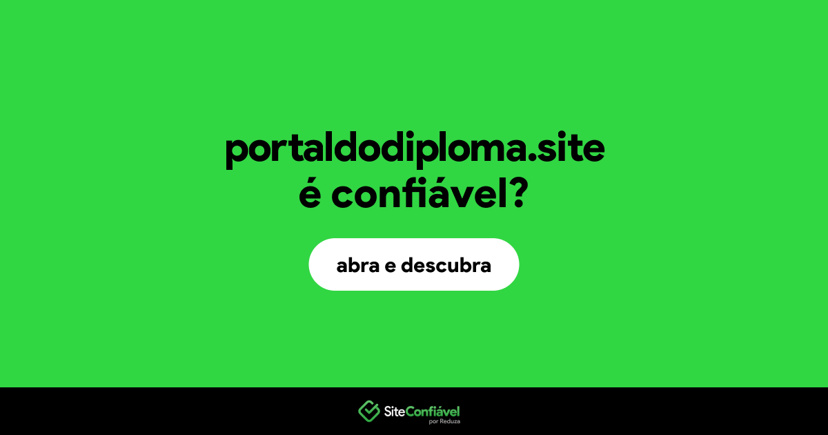 O site portaldodiploma.site é confiável?