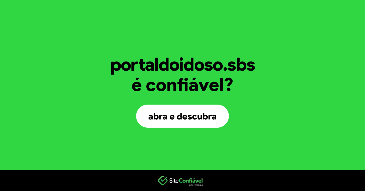 O site portaldoidoso.sbs é confiável?