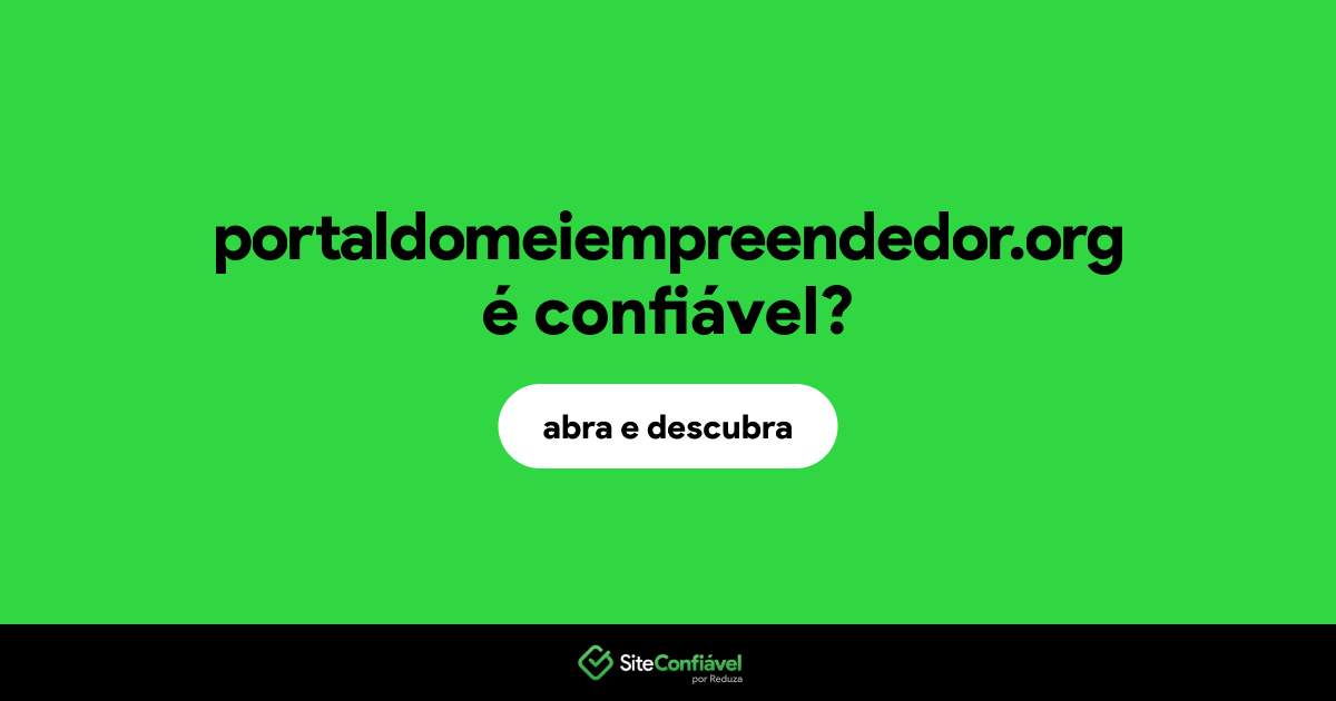 O site portaldomeiempreendedor.org é confiável?