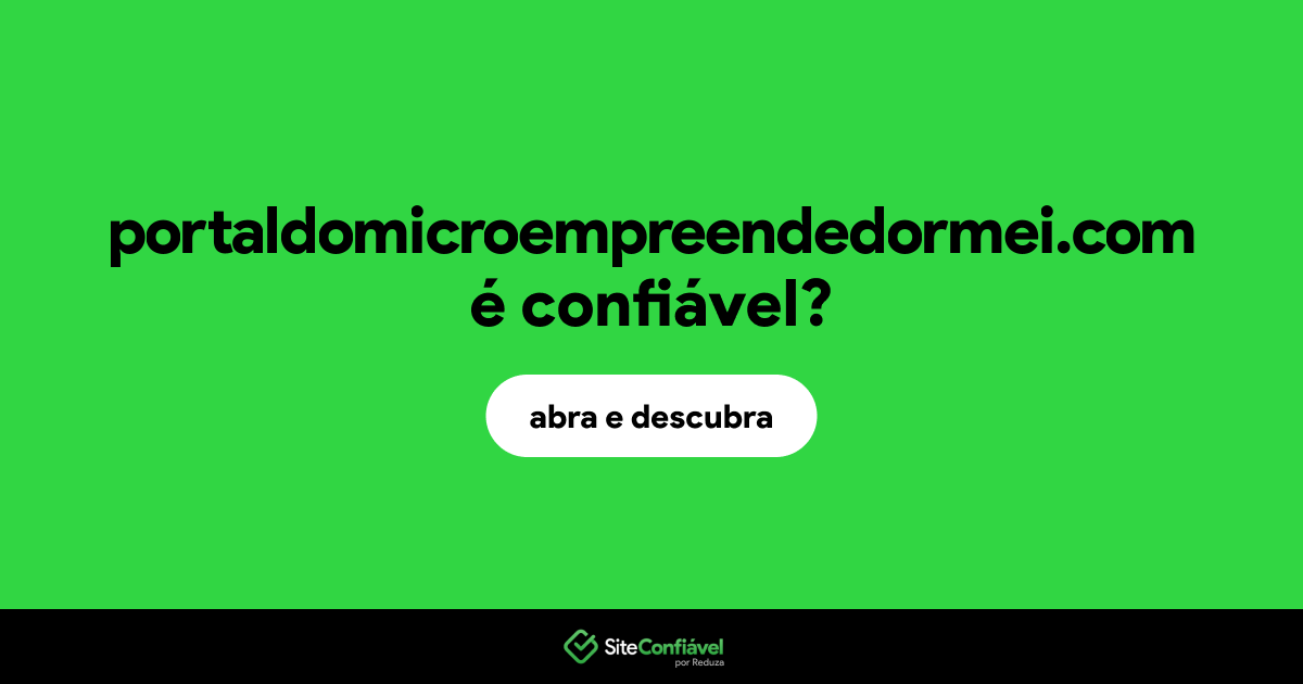 O site portaldomicroempreendedormei.com é confiável?