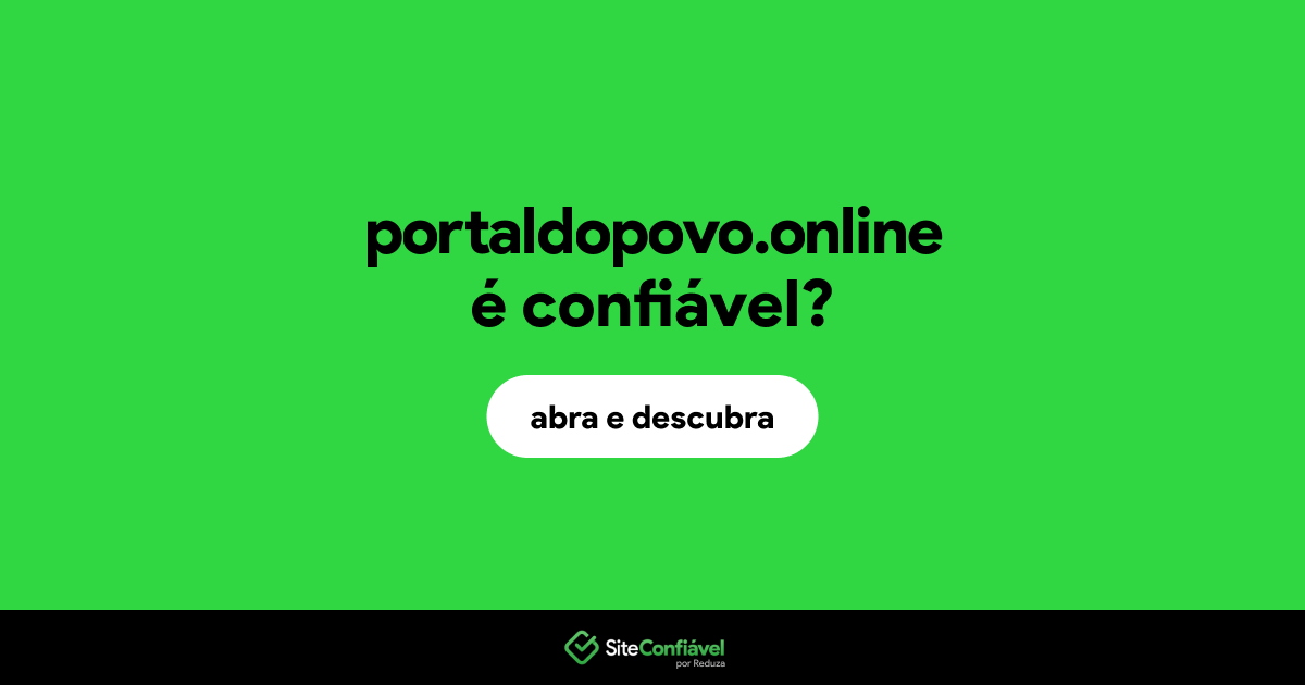 O site portaldopovo.online é confiável?