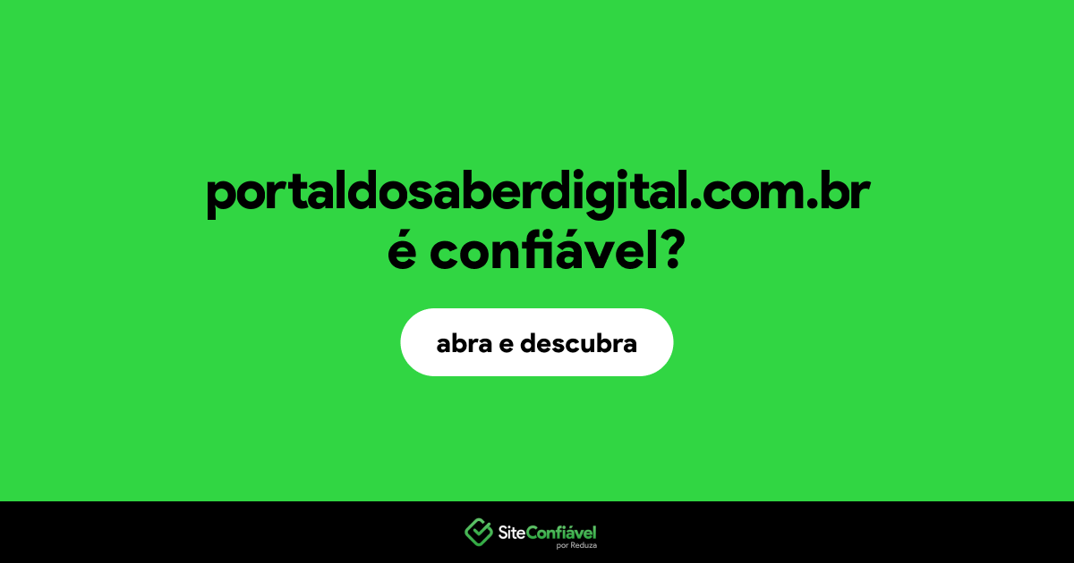 O site portaldosaberdigital.com.br é confiável?