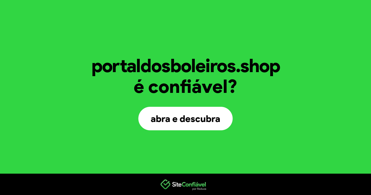 O site portaldosboleiros.shop é confiável?