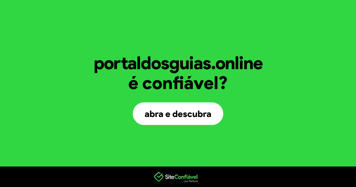 O site portaldosguias.online é confiável?