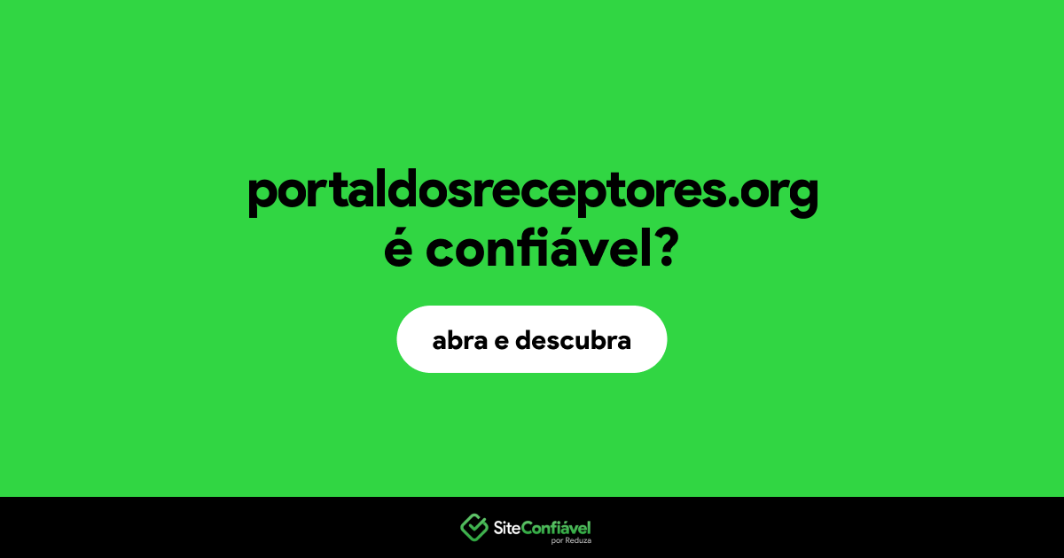 O site portaldosreceptores.org é confiável?