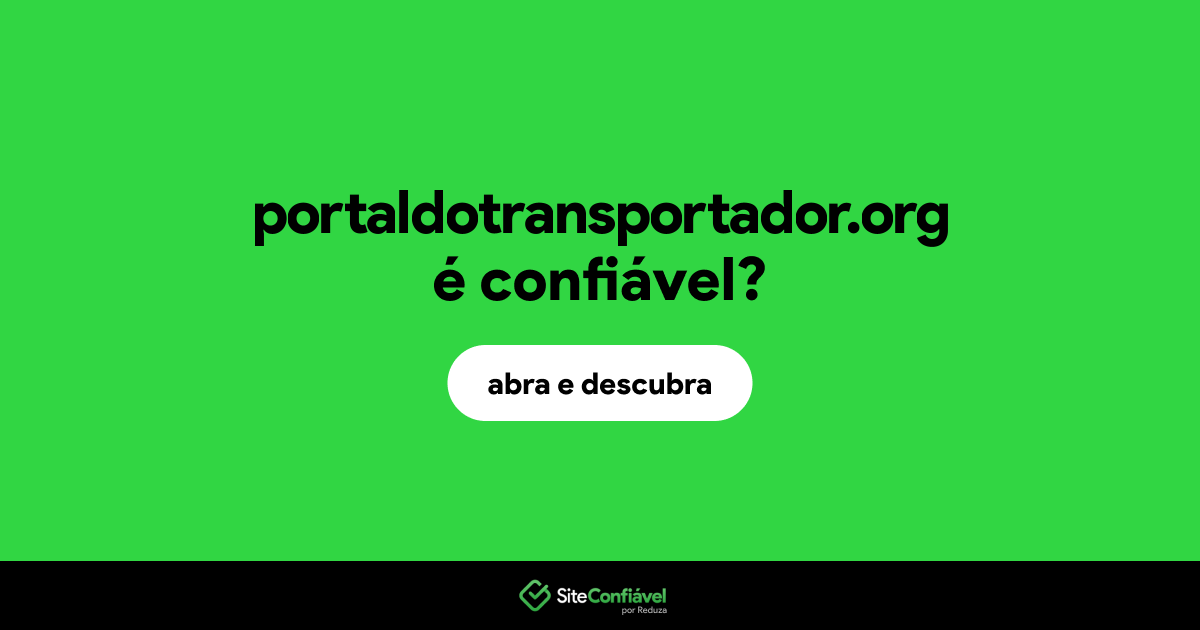 O site portaldotransportador.org é confiável?