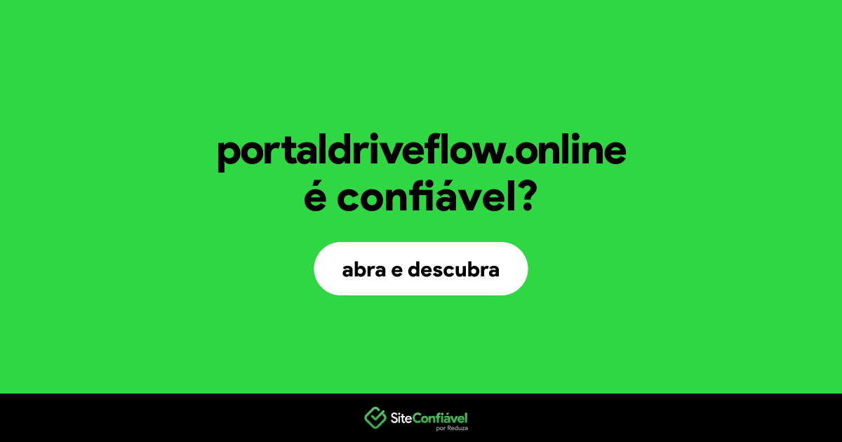 O site portaldriveflow.online é confiável?