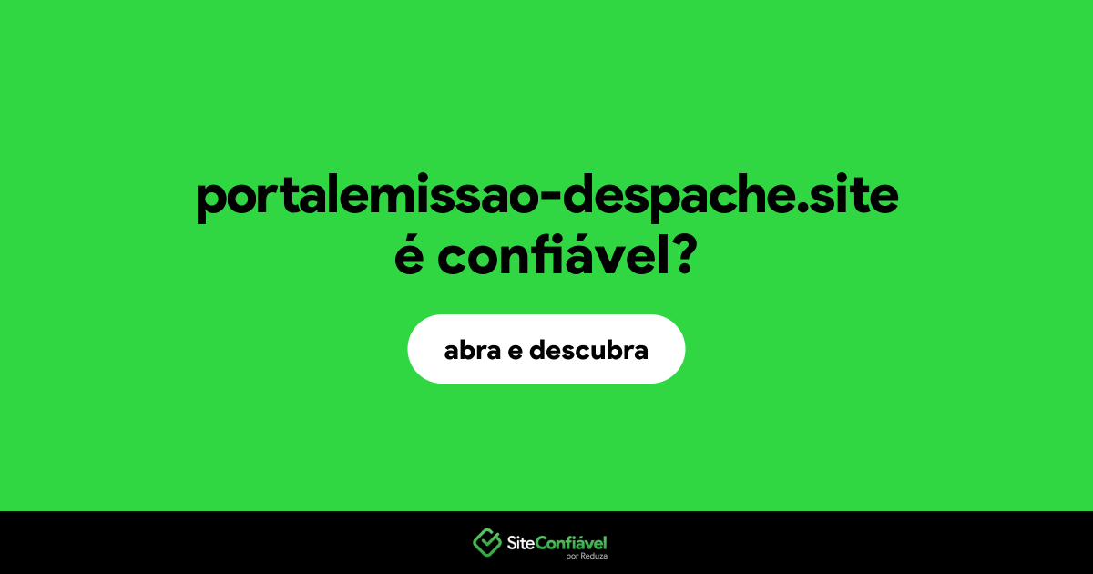 O site portalemissao-despache.site é confiável?