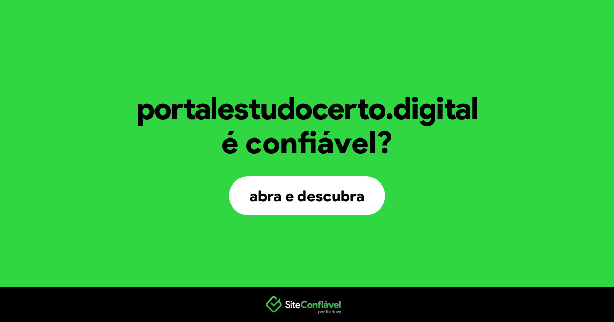 O site portalestudocerto.digital é confiável?