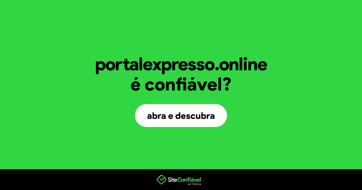 O site portalexpresso.online é confiável?