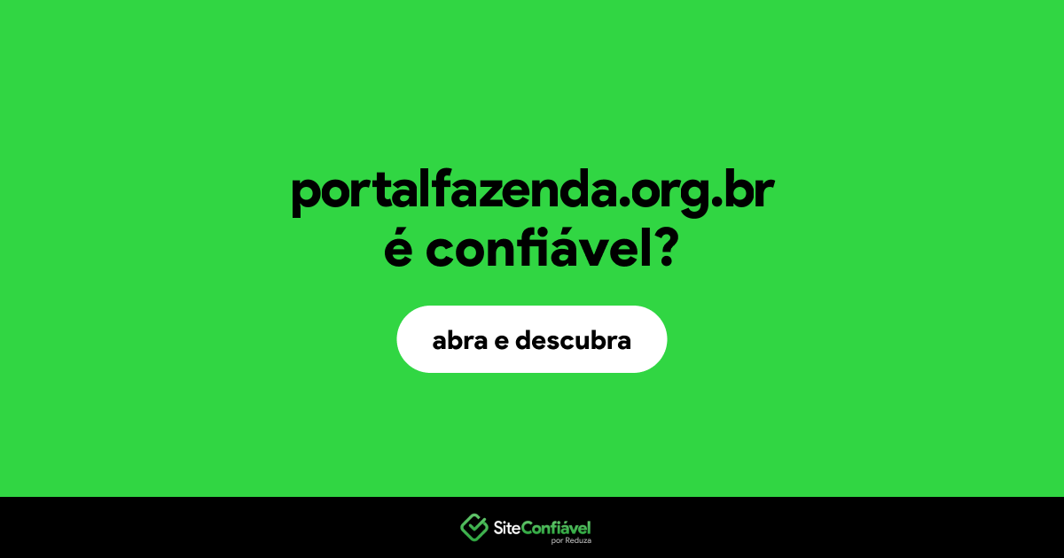 O site portalfazenda.org.br é confiável?
